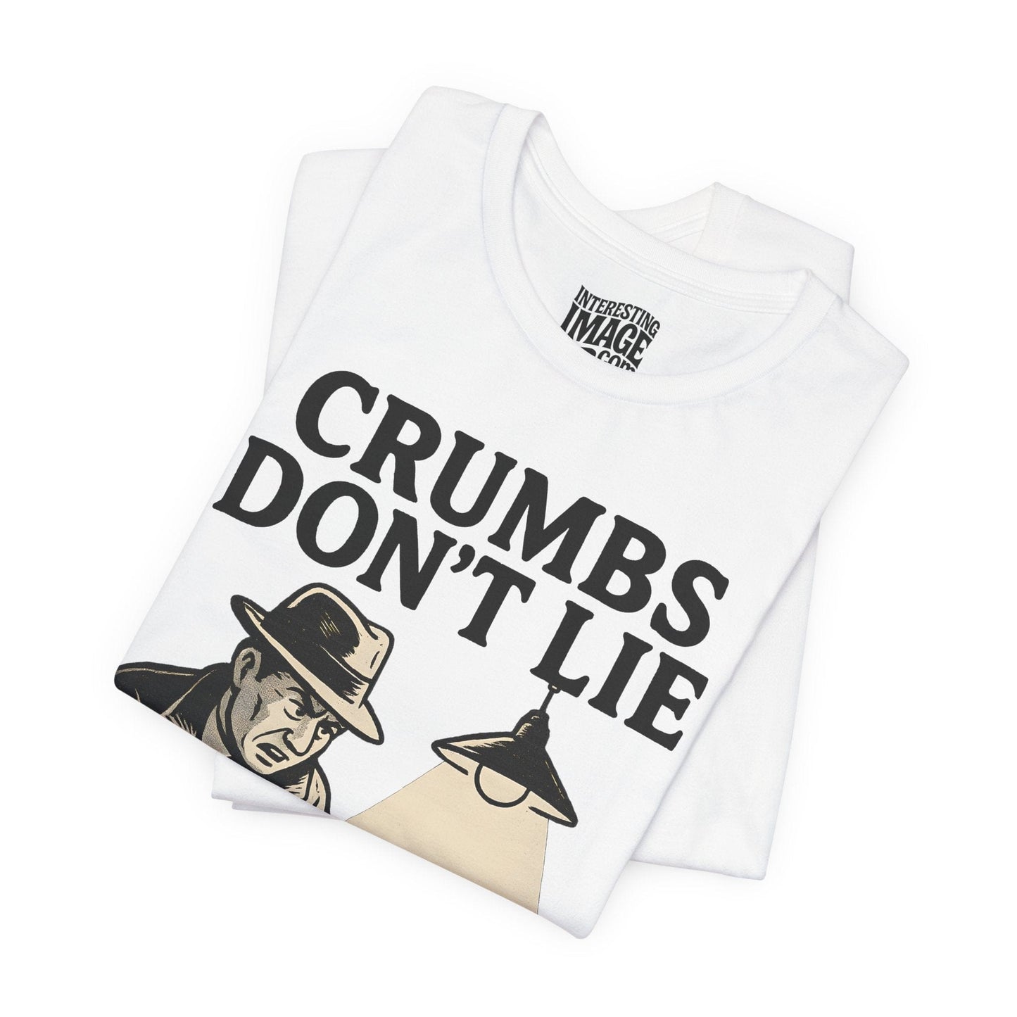 Crumbs Don't Lie