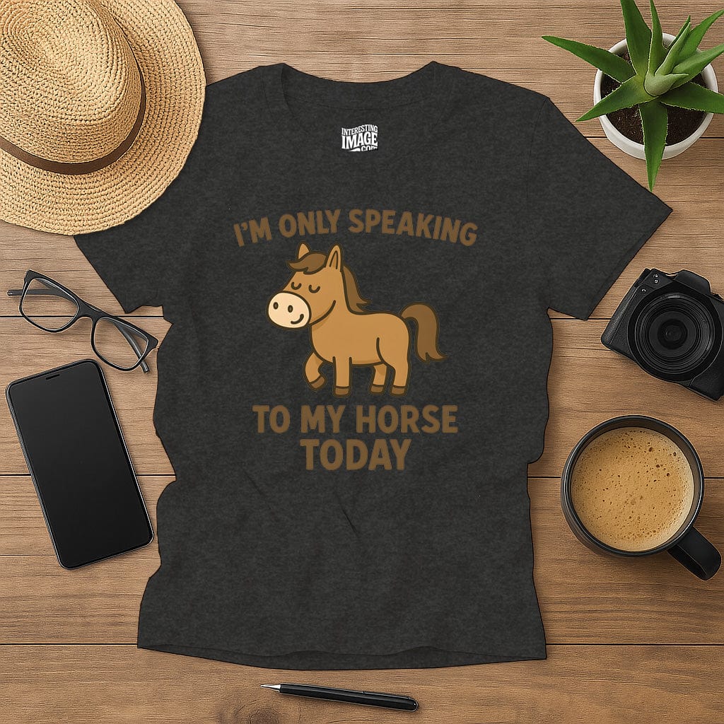 I'm Only Speaking to My Horse