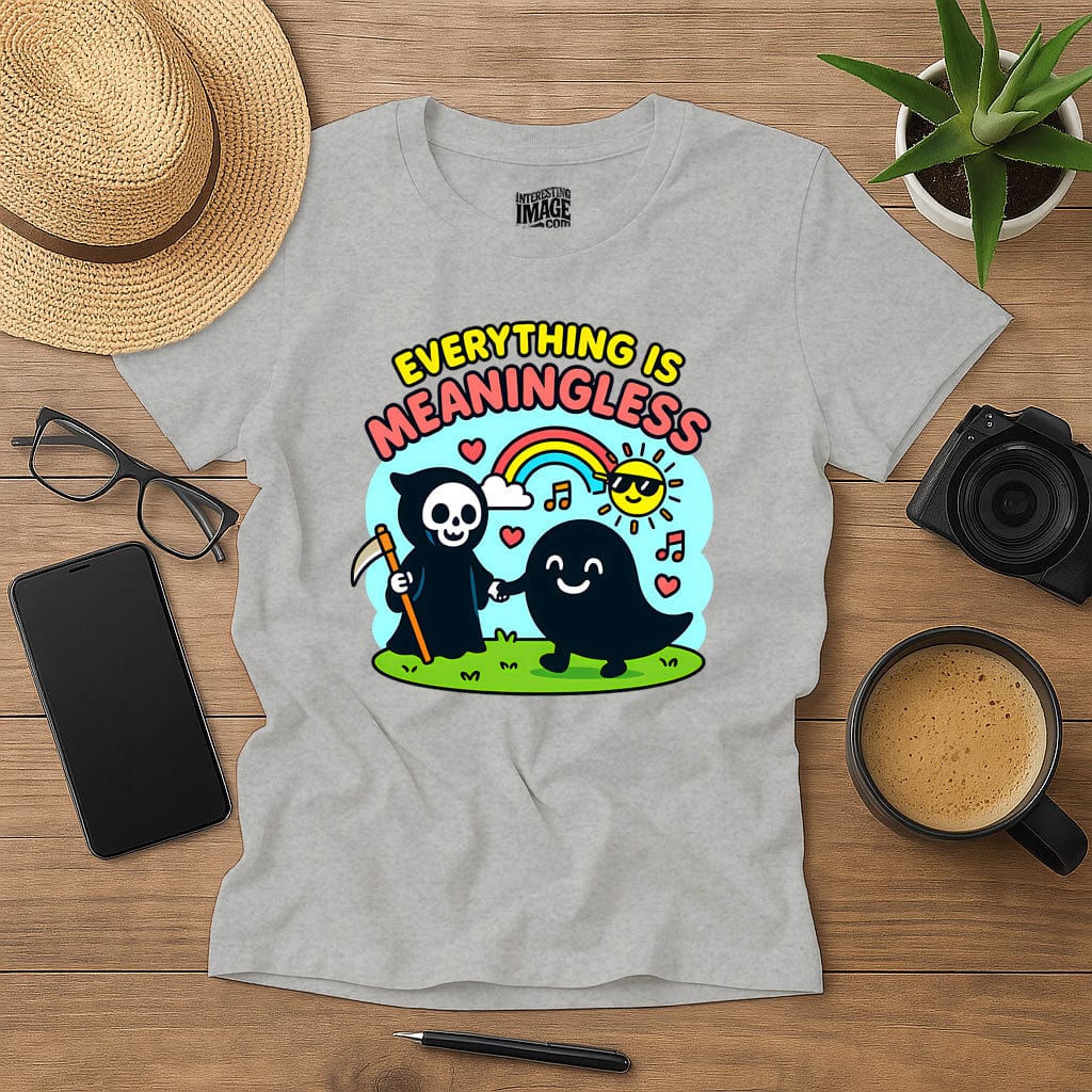 Everything Is Meaningless (And That's Okay)