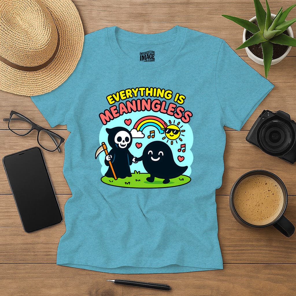Everything Is Meaningless (And That's Okay)