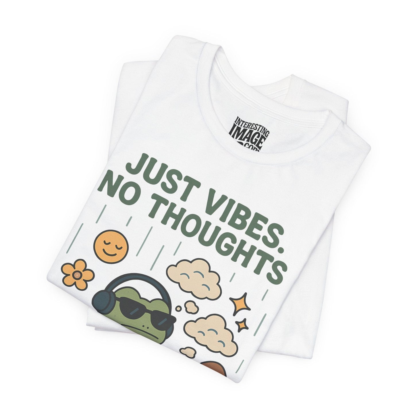 Just Vibes, No thoughts