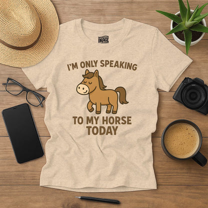 I'm Only Speaking to My Horse