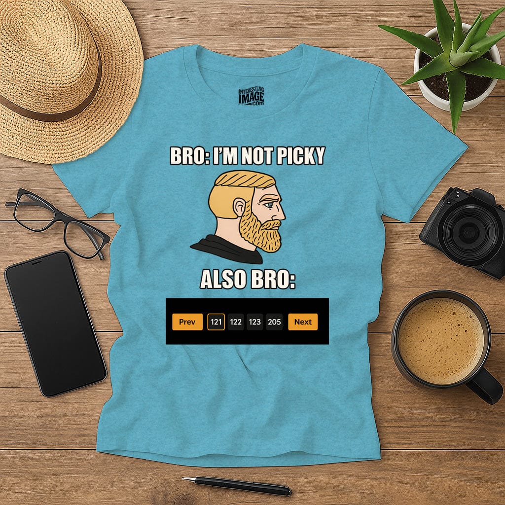Bro: I'm Not Picky