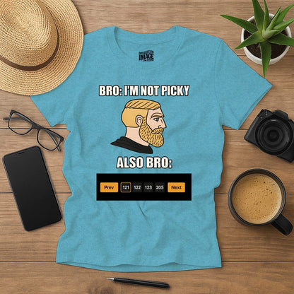 Bro: I'm Not Picky