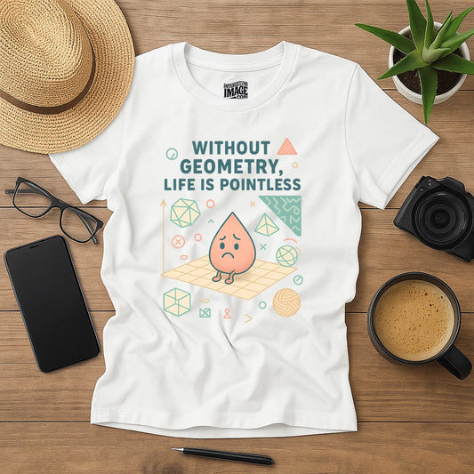 Without Geometry, Life Is Pointless