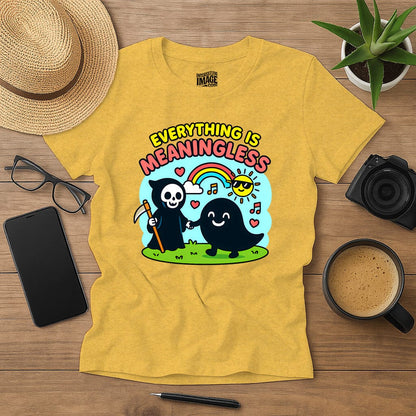 Everything Is Meaningless (And That's Okay)