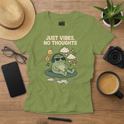 Just Vibes, No thoughts