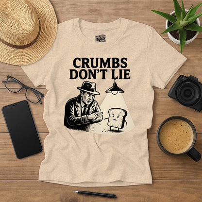 Crumbs Don't Lie