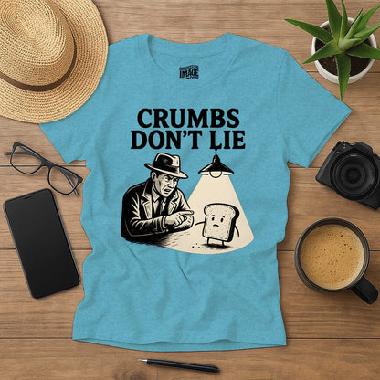Crumbs Don't Lie