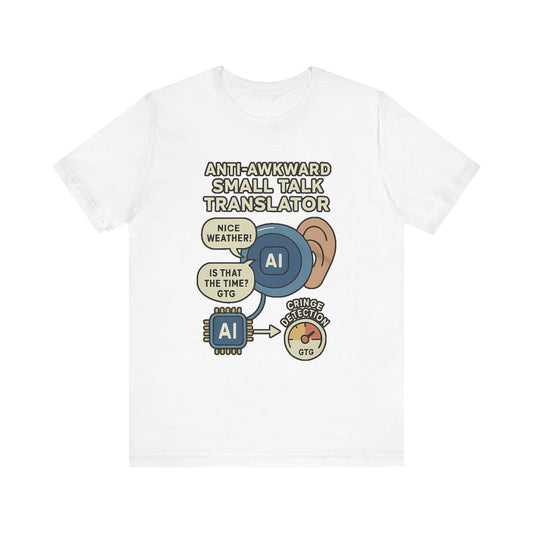Anti-Awkward Small Talk Translator – Funny AI Cringe Detector T-Shirt